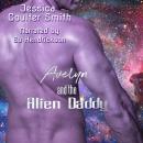 Avelyn and the Alien Daddy Audiobook