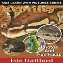 Reptiles: Photos and Fun Facts for Kids Audiobook