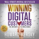 Winning Digital Customers: The Antidote to Irrelevance Audiobook