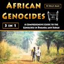 African Genocides: A Comprehensive Guide to the Genocides in Rwanda and Sudan Audiobook