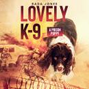 LOVELY K-9: A Prison Puppy Audiobook
