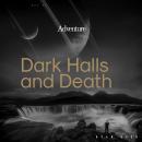 Dark Halls and Death Audiobook