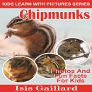 Chipmunks: Photos and Fun Facts for Kids Audiobook