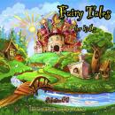 Fairy Tales for kid's. Selection # 1 Audiobook