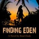 Finding Eden: A Perilous Quest For a Safe Migrant Homeland Audiobook