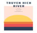 Song Truyen Hich: Truyen Hich River Audiobook