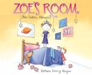 Zoe's Room: (No Sisters Allowed), Bethanie Deeney Murguia