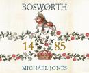 Bosworth 1485: Psychology of a Battle Audiobook