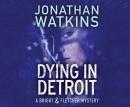 Dying in Detroit: A Bright & Fletcher Mystery Audiobook