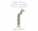 The Full Catastrophe: Travels Among the New Greek Ruins Audiobook