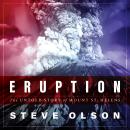 Eruption: The Untold Story of Mount St. Helens Audiobook