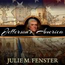 Jefferson's America: The President, the Purchase, and the Explorers Who Transformed a Nation Audiobook