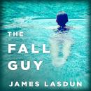 The Fall Guy: A Novel