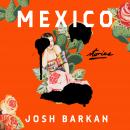 Mexico: Stories, Josh Barkan