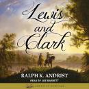 Lewis and Clark, Ralph K. Andrist