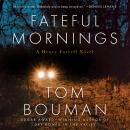 Fateful Mornings: A Henry Farrell Novel Audiobook