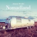 Nomadland: Surviving America in the Twenty-First Century, Jessica Bruder