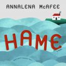 Hame: A Novel Audiobook