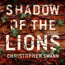 Shadow of the Lions: A Novel Audiobook