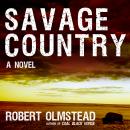 Savage Country: A Novel