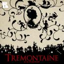 Tremontaine: Book 1 Audiobook