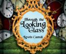 Through the Looking Glass Audiobook