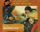 Afloat with Henry Morgan, Volume 1 Audiobook