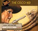 Cisco Kid, Volume 1 Audiobook