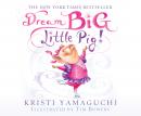 Dream Big, Little Pig! Audiobook