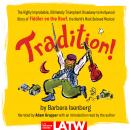 Tradition!: The Highly Improbable, Ultimately Triumphant Broadway-to-Hollywood Story of Fiddler on t Audiobook