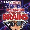 My Teacher Fried My Brains Audiobook