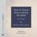 How to Pray and How to Study the Bible Audiobook