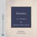 Heretics: Heresy and Orthodoxy in the History of the Church Audiobook