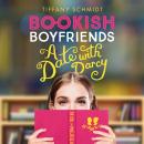 Bookish Boyfriends: A Date with Darcy Audiobook