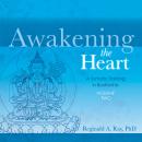 Awakening the Heart, Volume 2: A Somatic Training in Bodhicitta Audiobook