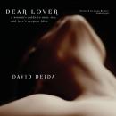 Dear Lover: A Woman's Guide to Men, Sex, and Love's Deepest Bliss Audiobook