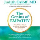 The Genius of Empathy: Practical Skills to Heal Your Sensitive Self, Your Relationships, and the World Audiobook