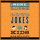 More Laugh-Out-Loud Jokes for Kids Audiobook