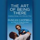 The Art of Being There: Creating Change, One Child at a Time Audiobook