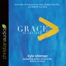 Grace Is Greater: God's Plan to Overcome Your Past, Redeem Your Pain, and Rewrite Your Story Audiobook