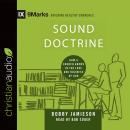 Sound Doctrine: How a Church Grows in the Love and Holiness of God