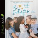 Lucky Few: Finding God's Best in the Most Unlikely Places Audiobook
