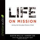 Life on Mission: Joining the Everyday Mission of God Audiobook