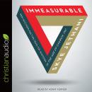 Immeasurable: Reflections on the Soul of Ministry in the Age of Church, Inc. Audiobook