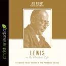 Lewis on the Christian Life: Becoming Truly Human in the Presence of God Audiobook
