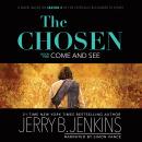 The Chosen: Come and See: A Novel Based on Season 2 of the Critically Acclaimed TV Series Audiobook