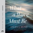 What a Wave Must Be Audiobook