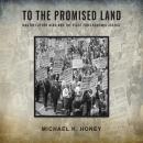 To the Promised Land: Martin Luther King and the Fight for Economic Justice, Michael K. Honey