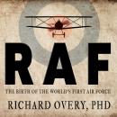 RAF: The Birth of the World's First Air Force Audiobook