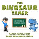 The Dinosaur Tamer: And Other Stories for Children with Diabetes Audiobook